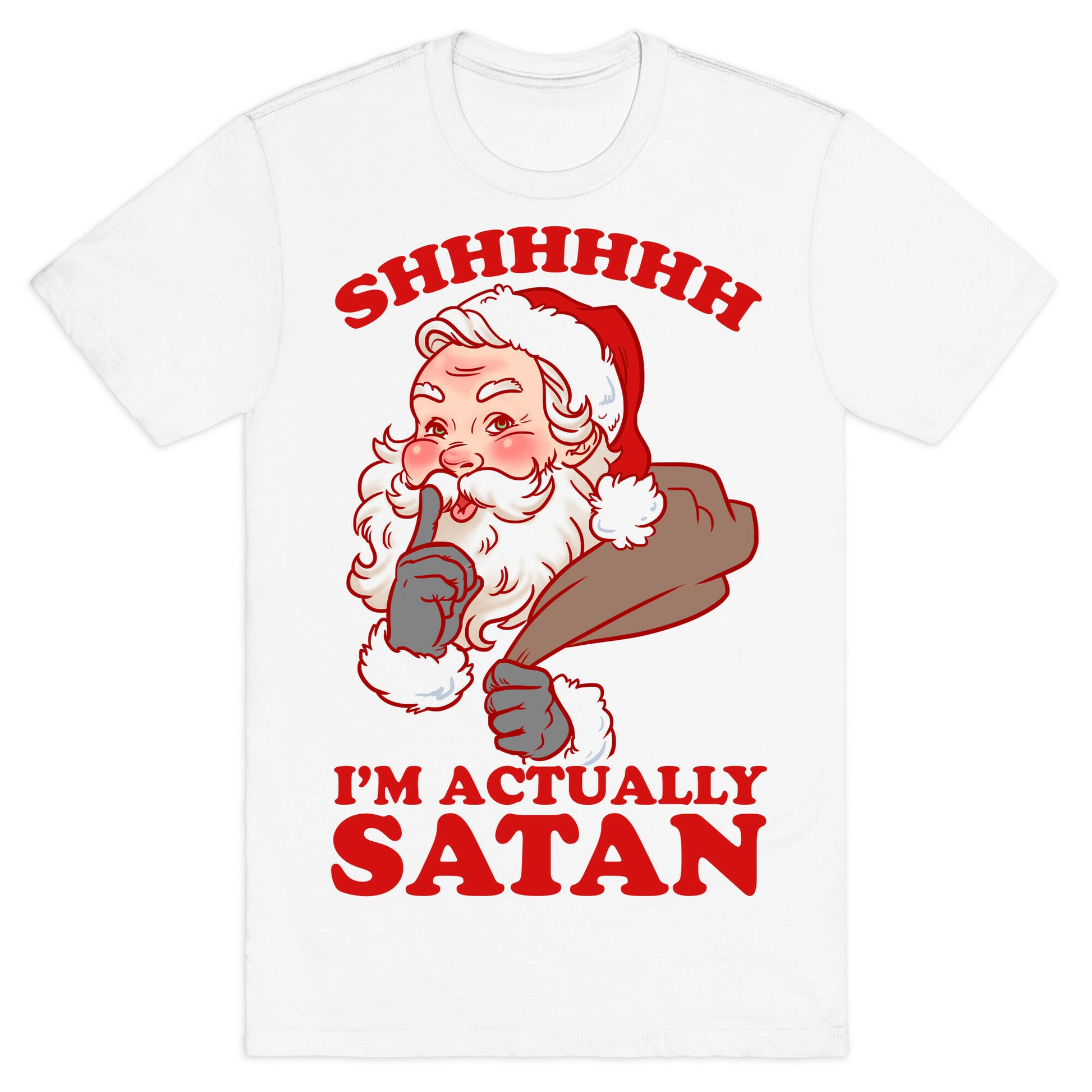 Shh I'm Satan T-Shirt