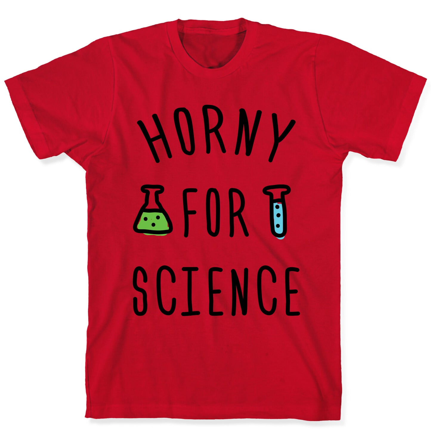 Horny For Science T-Shirt