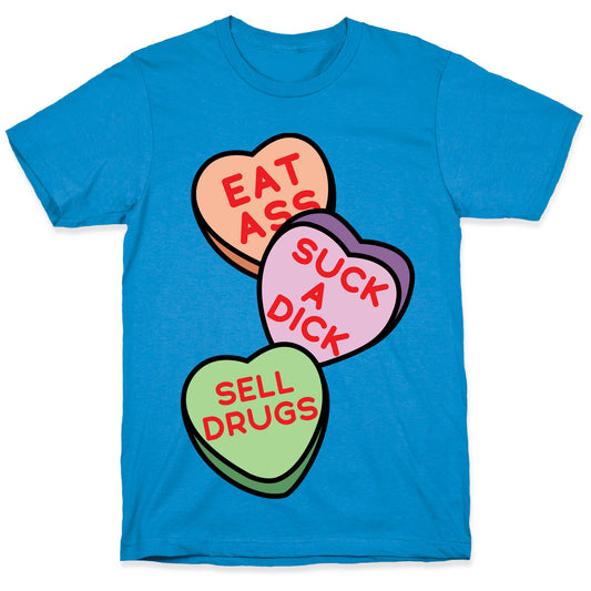 Eat Ass Suck a Dick Sell Drugs T-Shirt