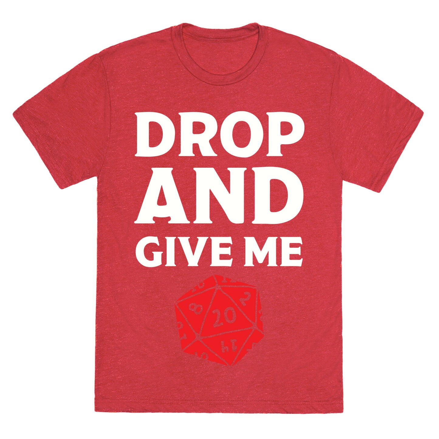 Drop And Give Me D20 Unisex Triblend Tee