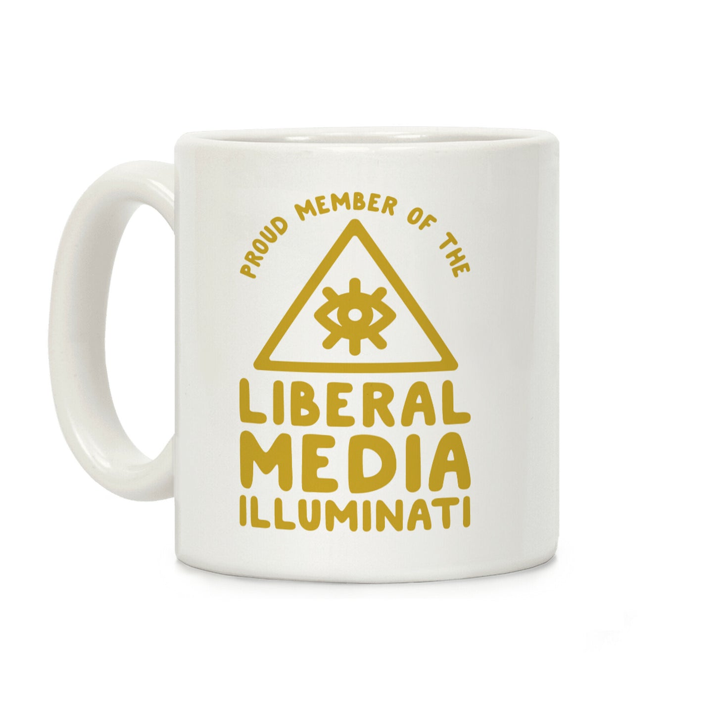 Liberal Media Illuminati Coffee Mug