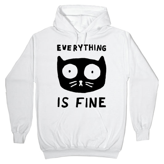 Everything Is Fine Cat Hoodie