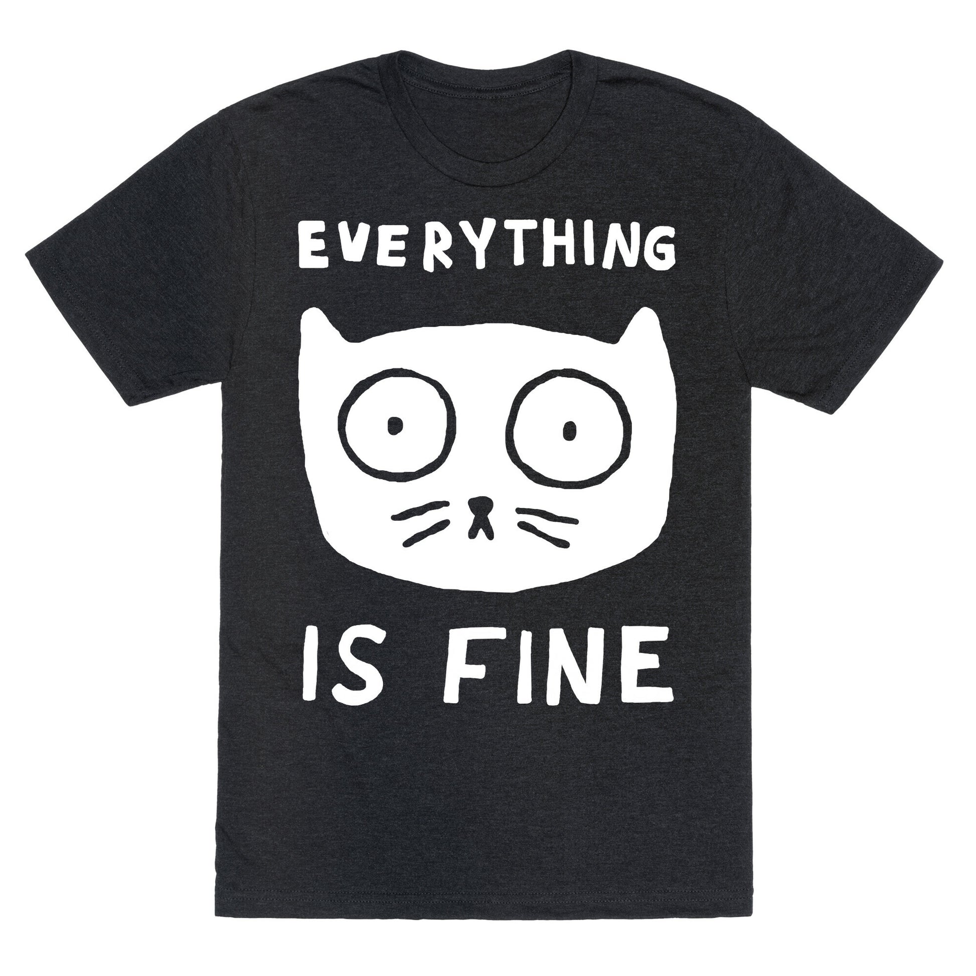 Everything Is Fine Cat Unisex Triblend Tee