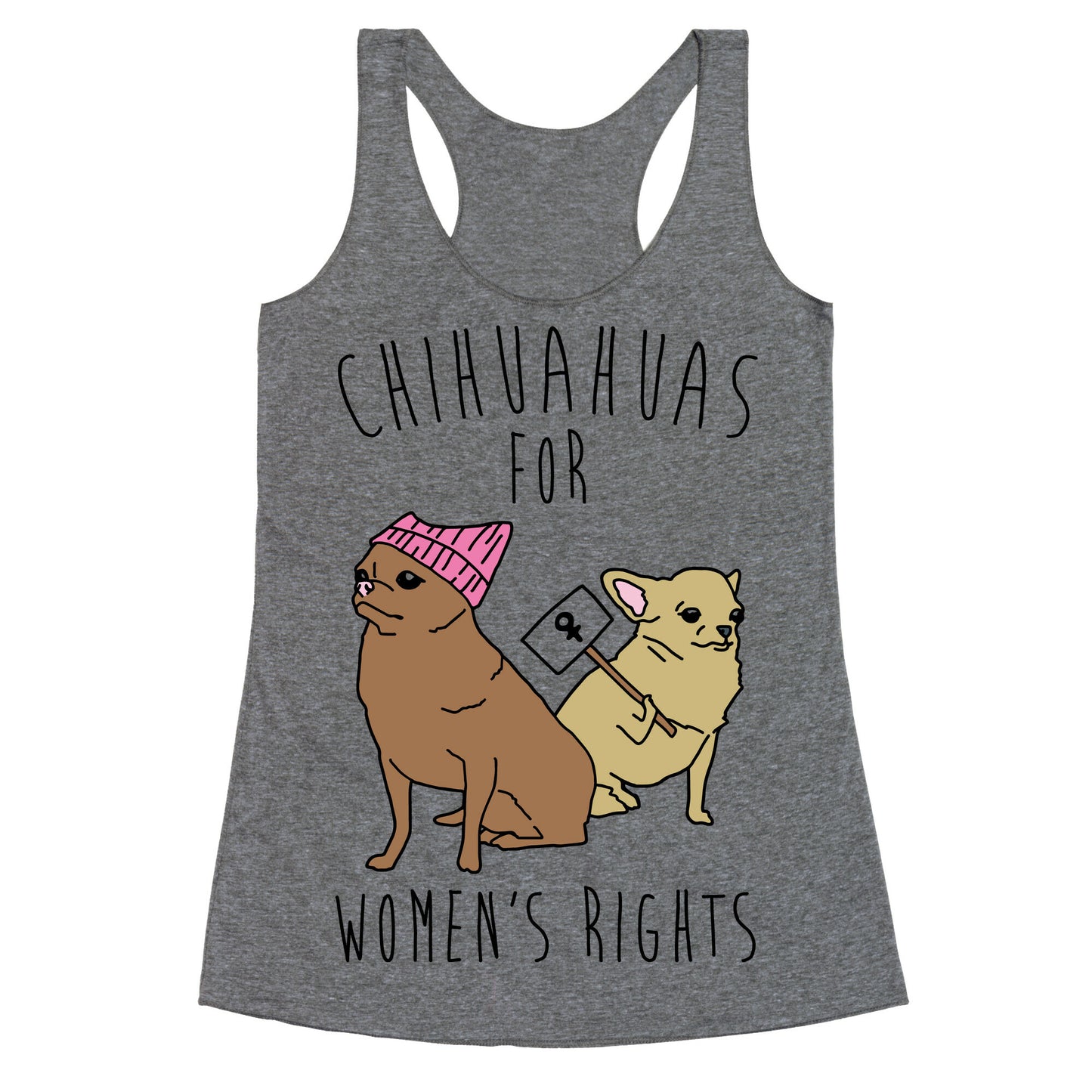 Chihuahuas For Women's Rights Racerback Tank