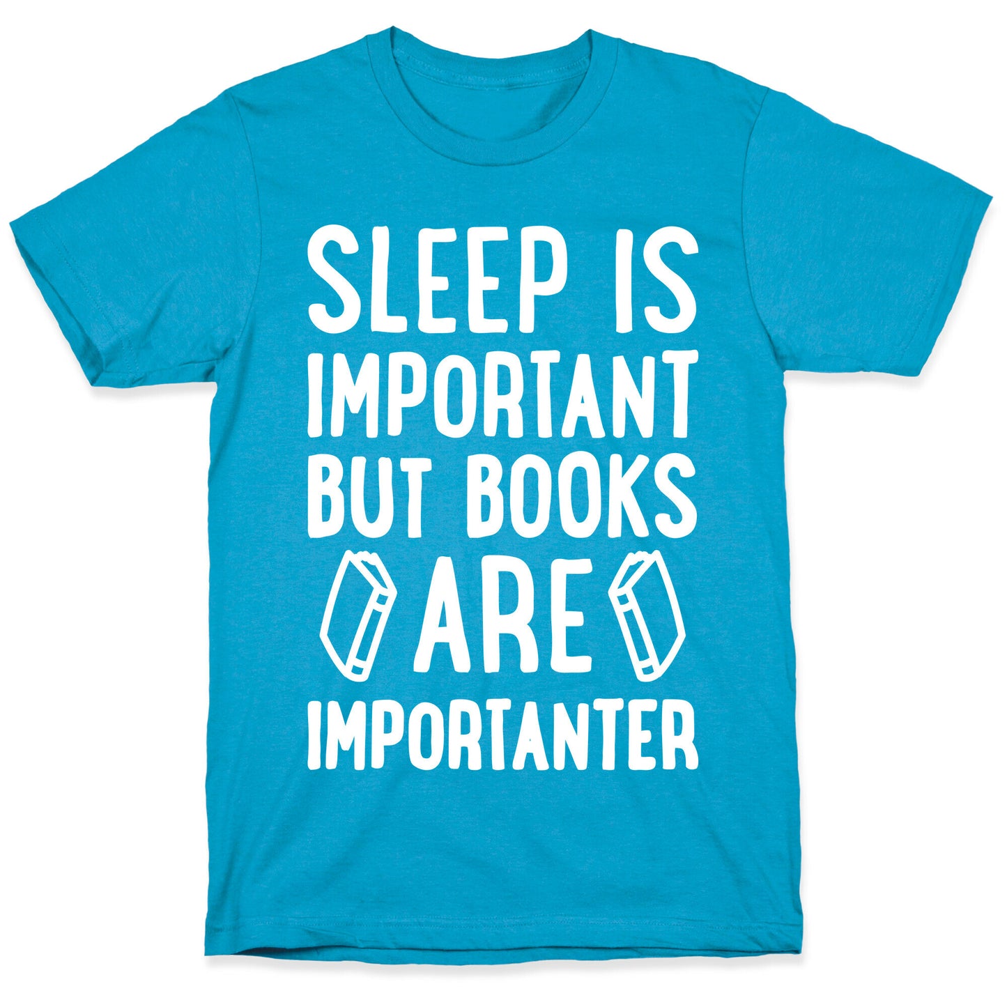 Sleep Is Important But Books Are Importanter Unisex Triblend Tee