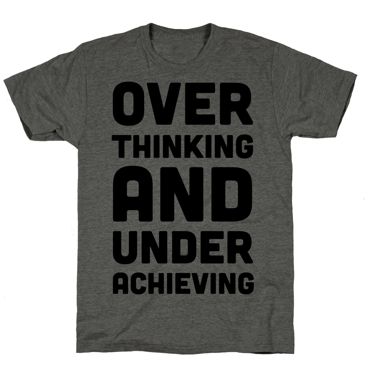 Overthinking And Underachieving Unisex Triblend Tee