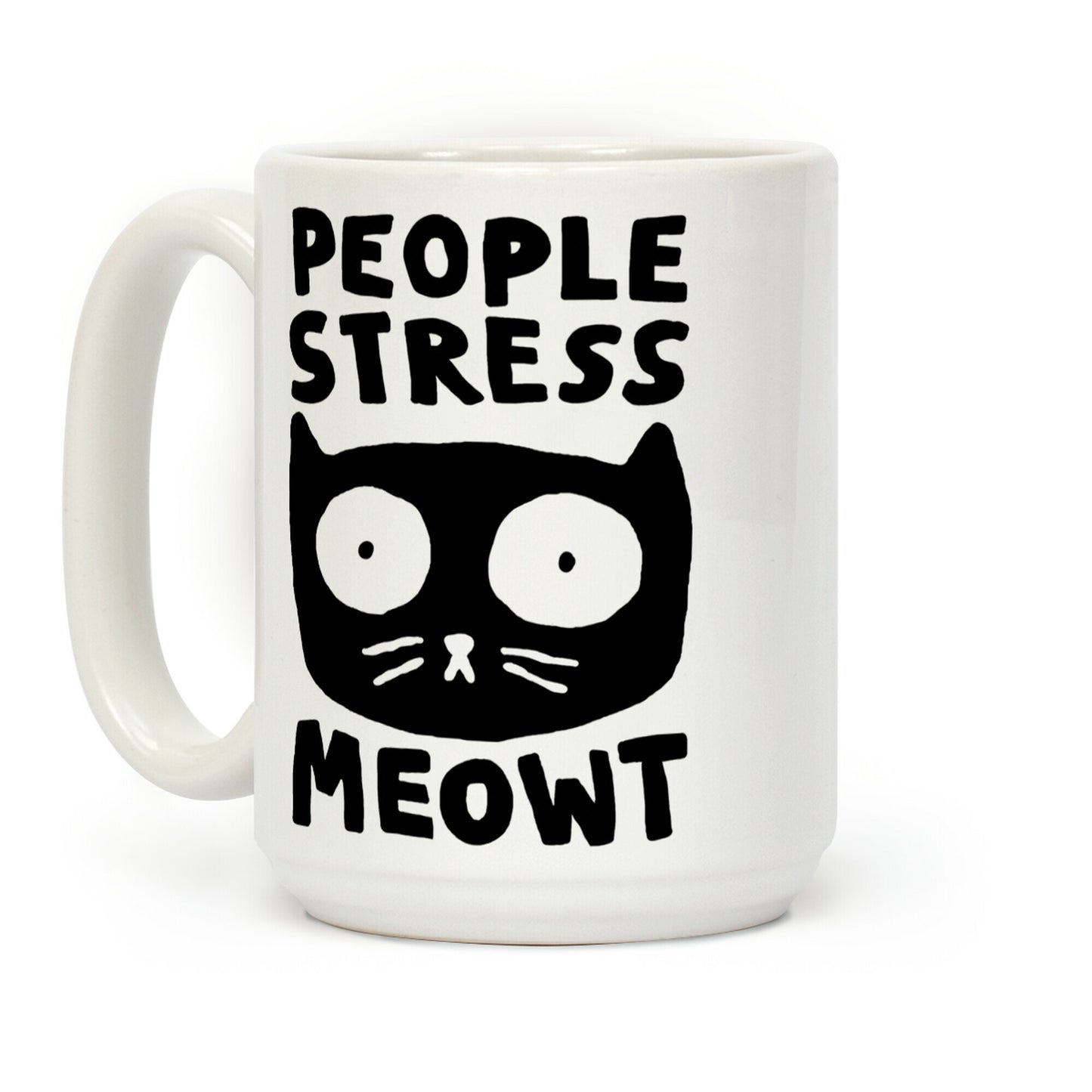 People Stress Meowt Coffee Mug