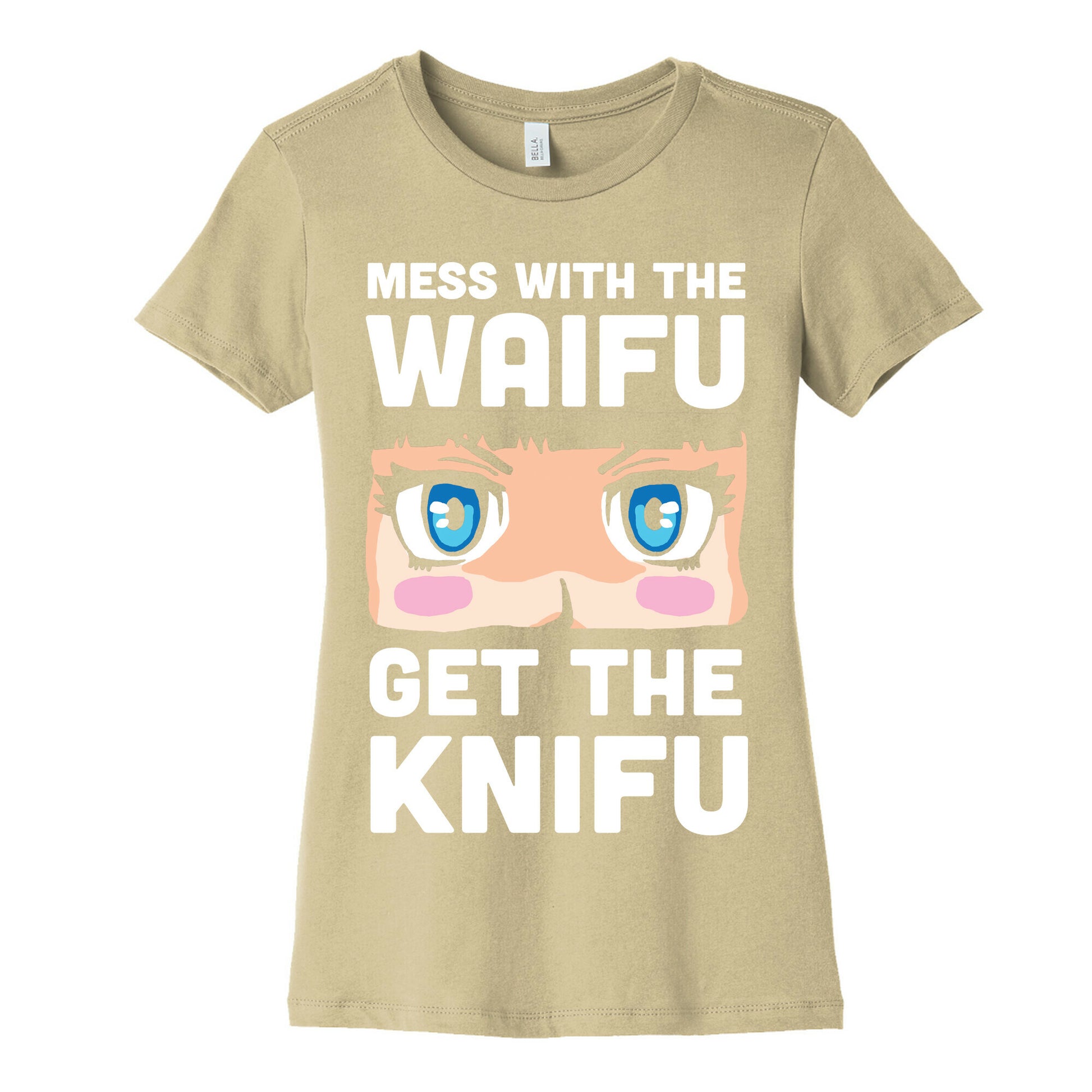 Mess With The Waifu Get The Knifu Women's Cotton Tee