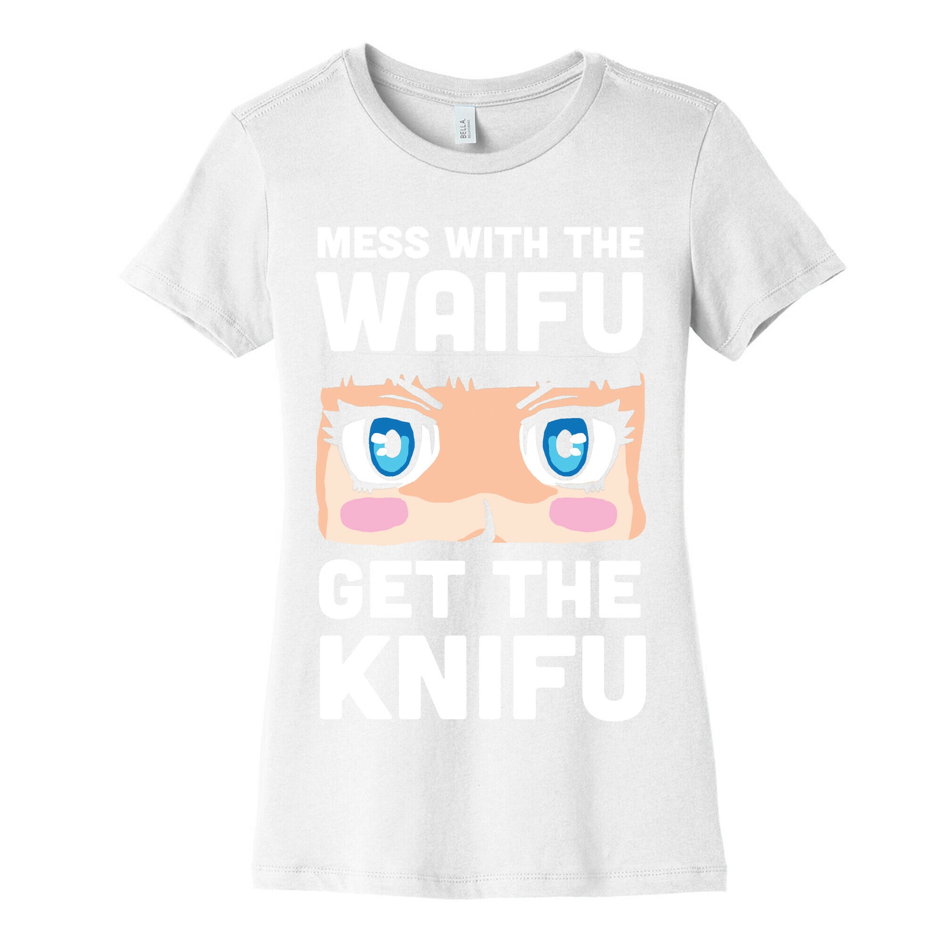 Mess With The Waifu Get The Knifu Women's Cotton Tee