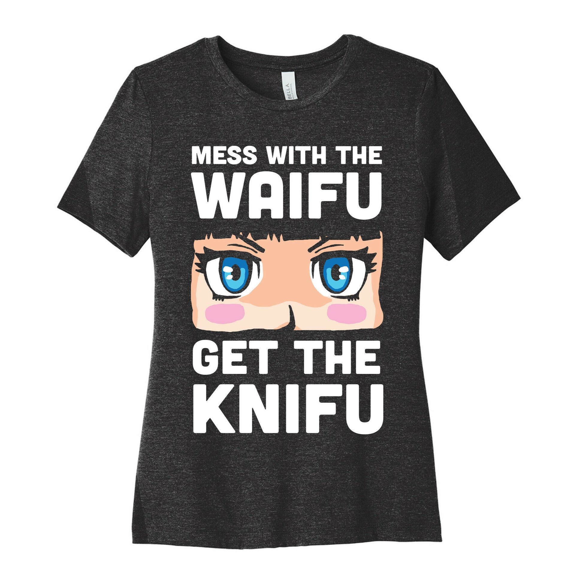 Mess With The Waifu Get The Knifu Women's Cotton Tee