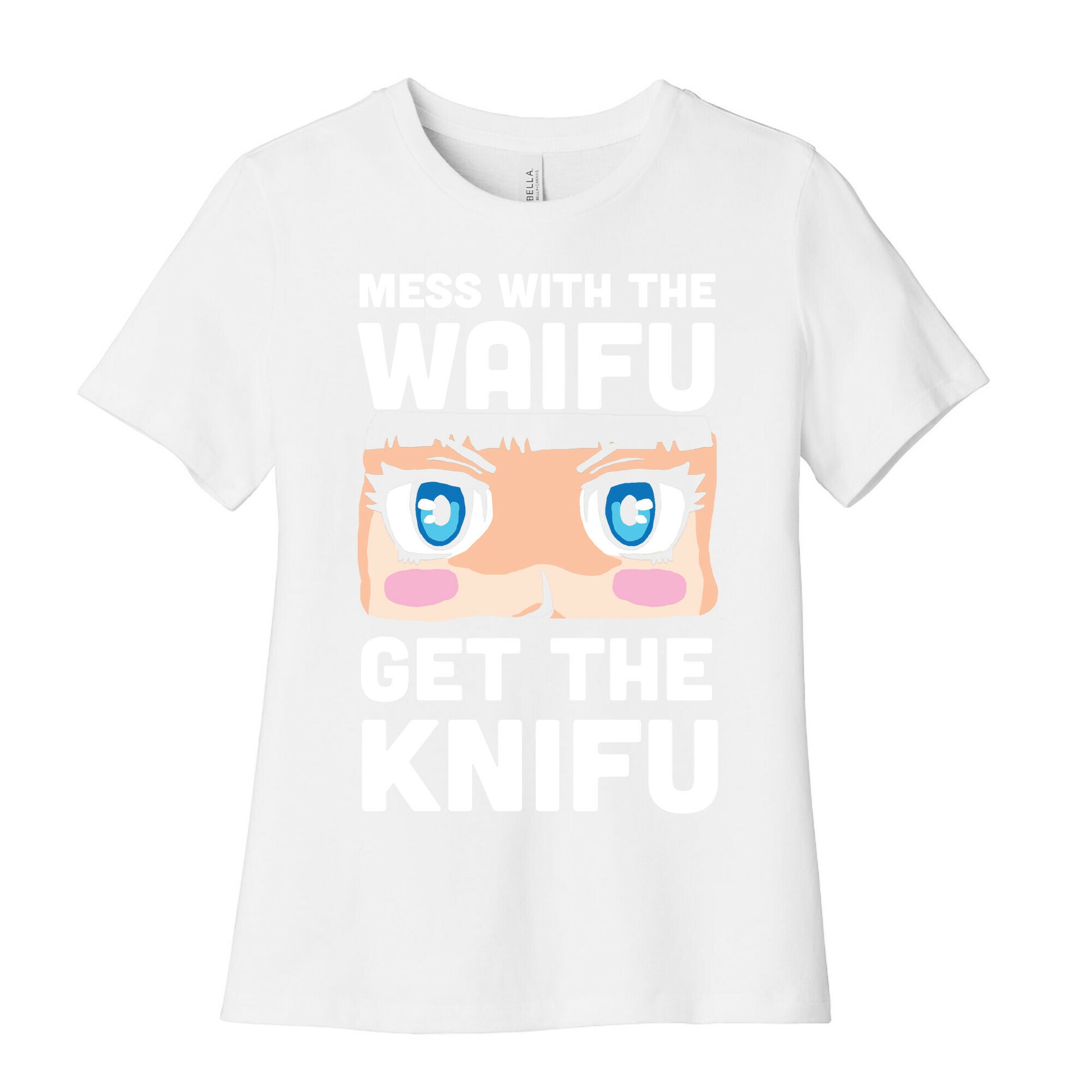 Mess With The Waifu Get The Knifu Women's Cotton Tee