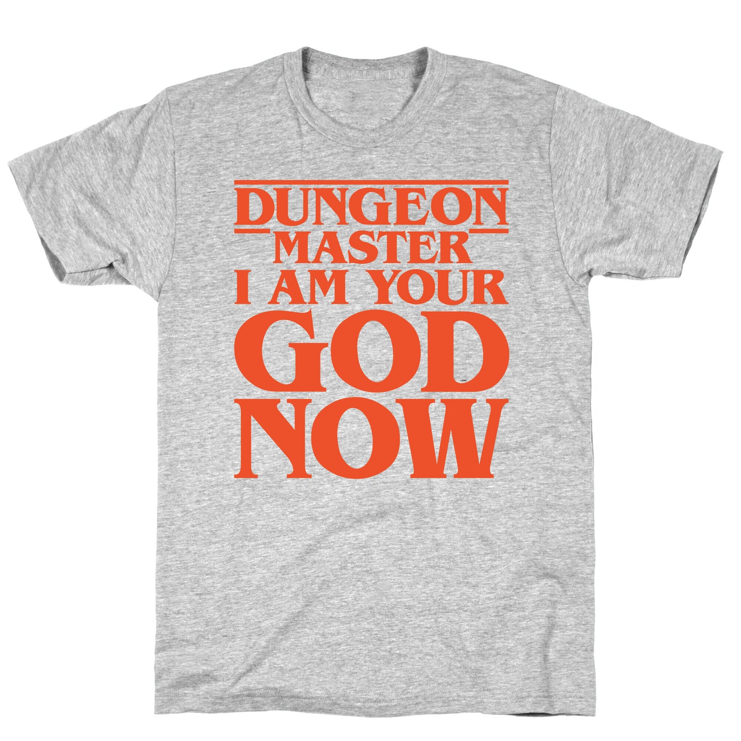 Dungeon Master I Am Your God Now White Print T-Shirt