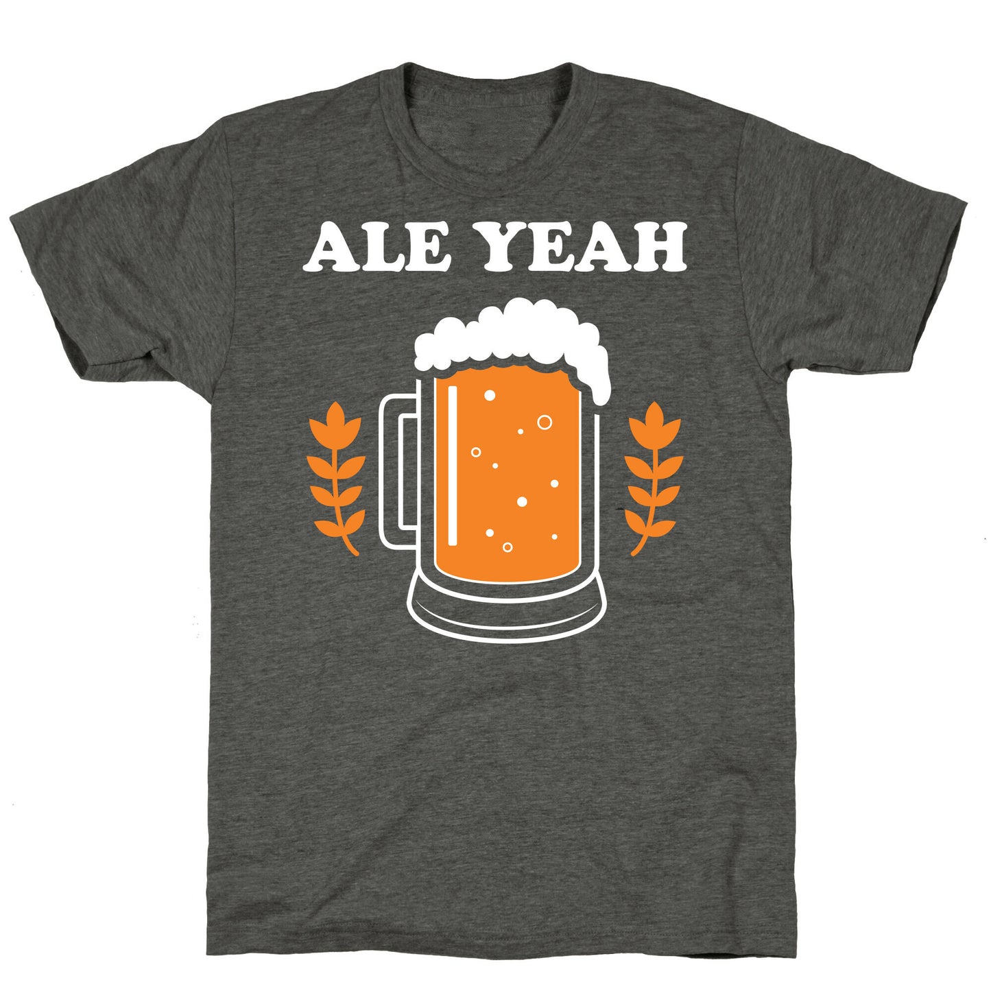 Ale Yeah Unisex Triblend Tee