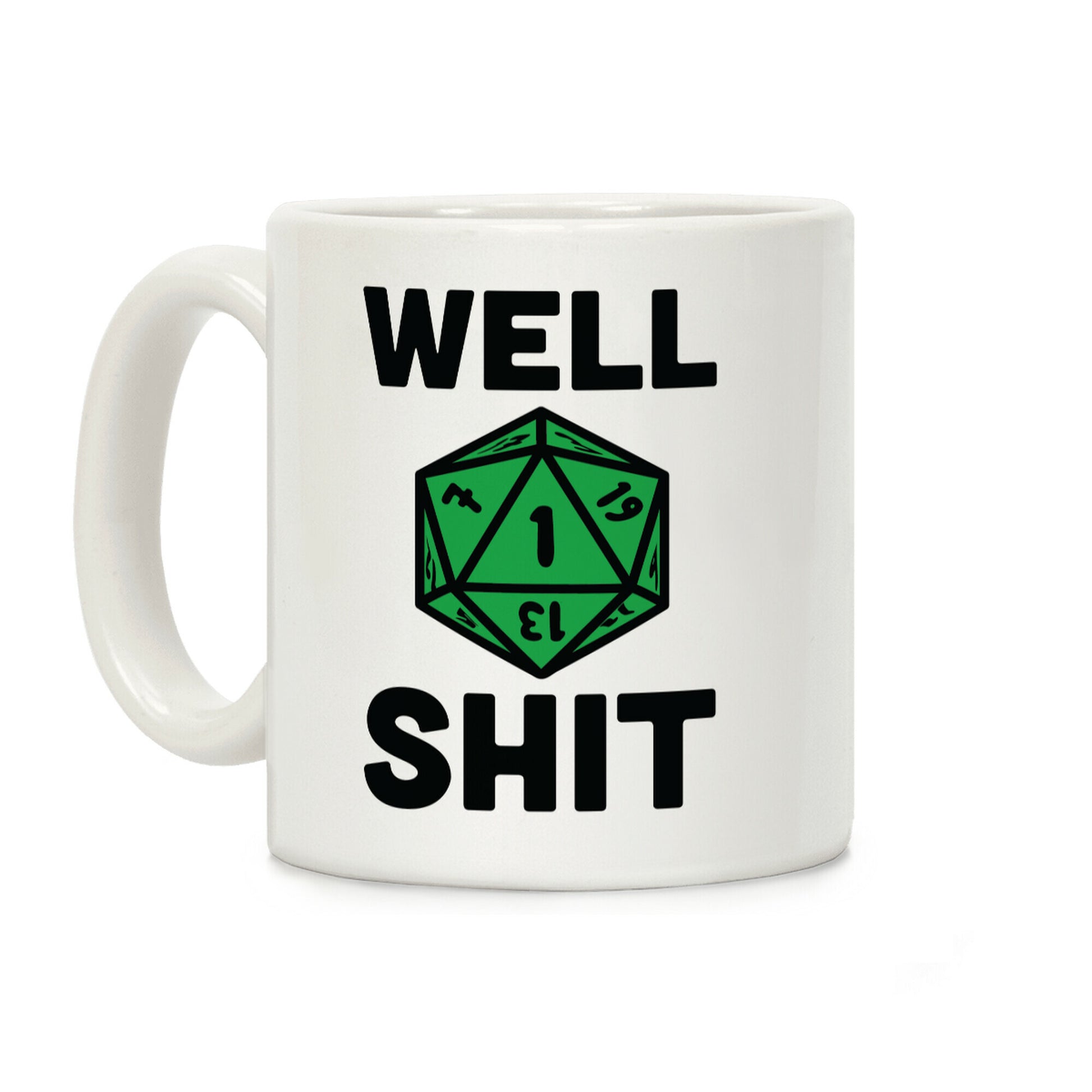 Well Shit Crit Fail Coffee Mug