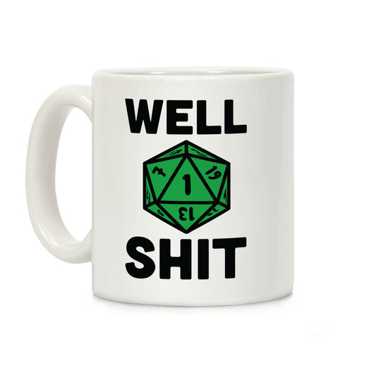 Well Shit Crit Fail Coffee Mug