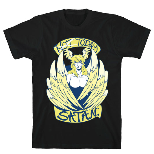 Not Today, Satan T-Shirt