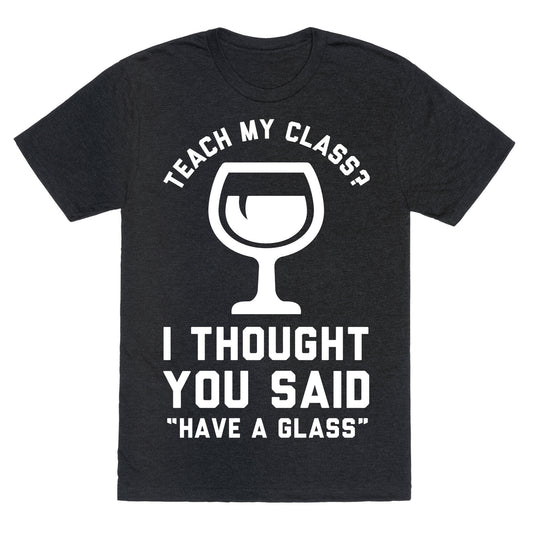Teach My Class Unisex Triblend Tee