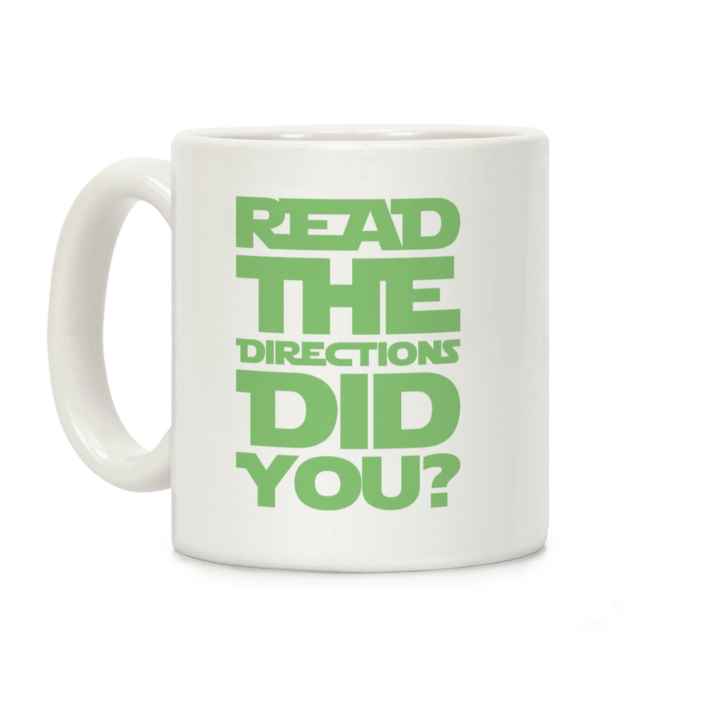 Read The Directions Did You Parody Coffee Mug