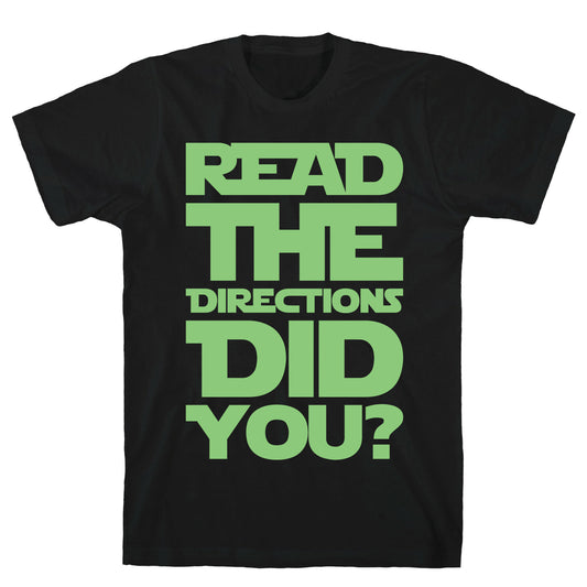 Read The Directions Did You Parody White Print T-Shirt