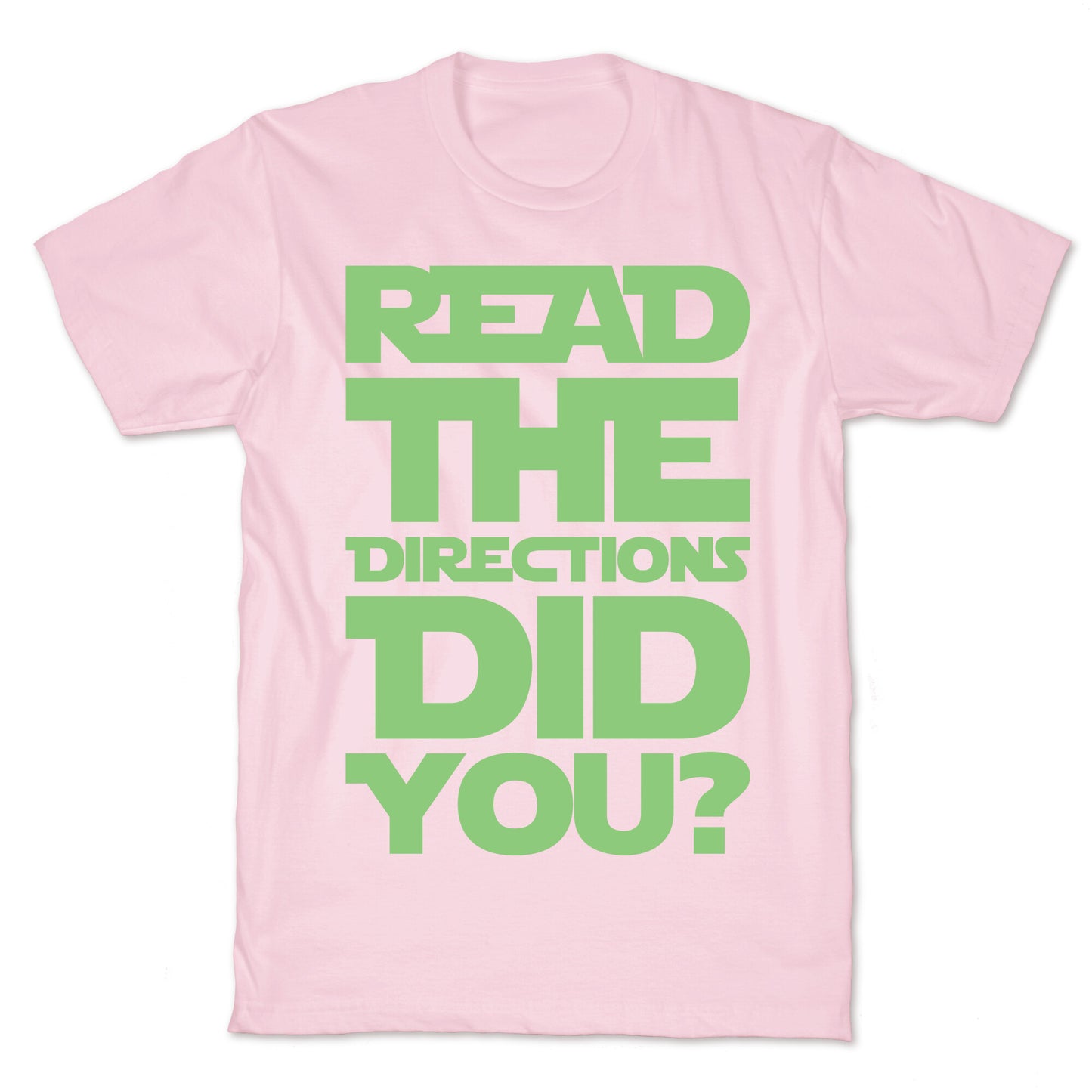 Read The Directions Did You Parody White Print T-Shirt