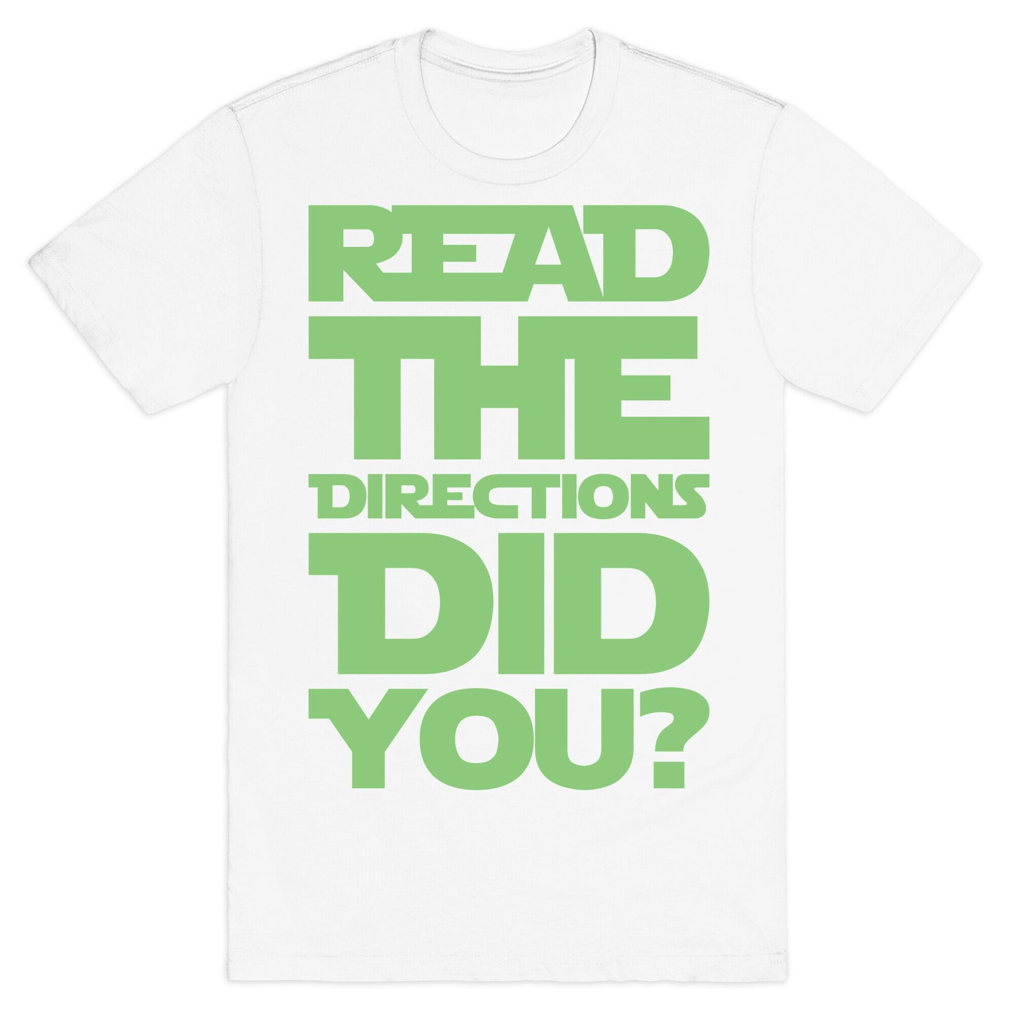 Read The Directions Did You Parody White Print T-Shirt