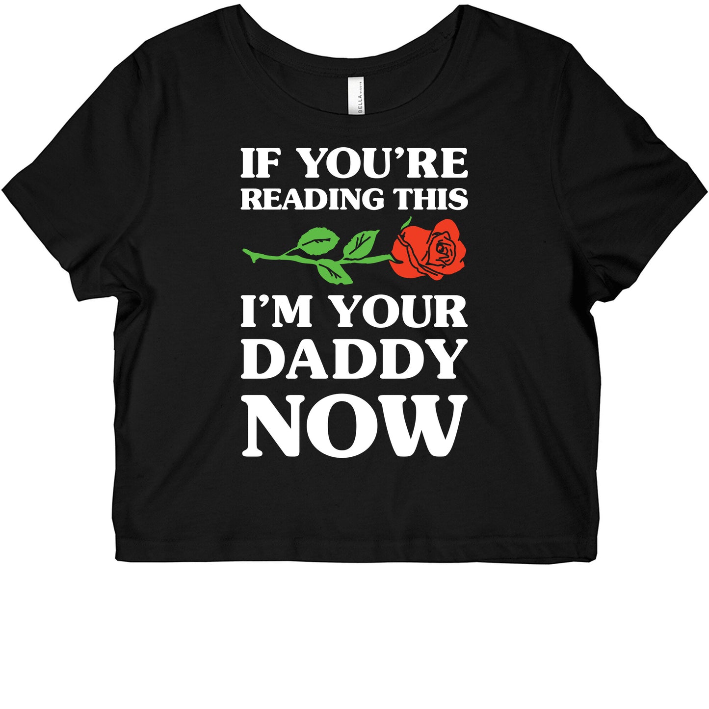 I'm Your Daddy Now Graphic Baby Tee