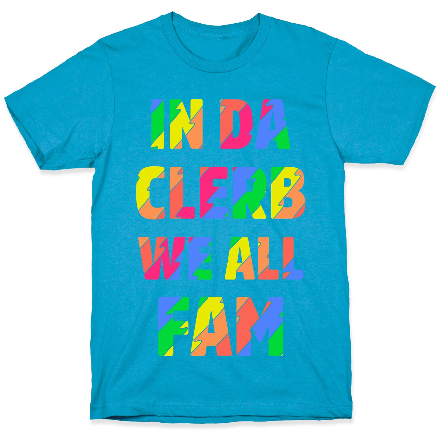 In Da Clerb We All Fam Unisex Triblend Tee