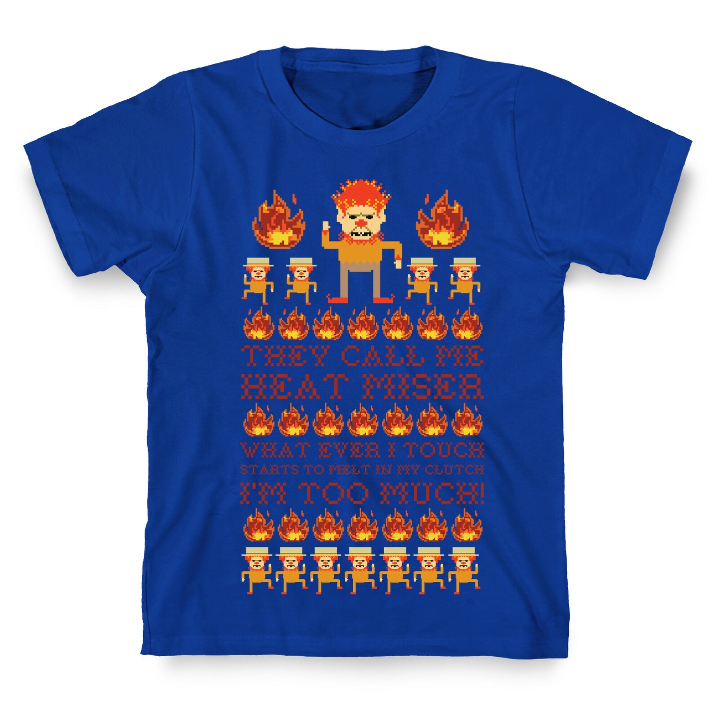 They Call Me Heat Miser T-Shirt