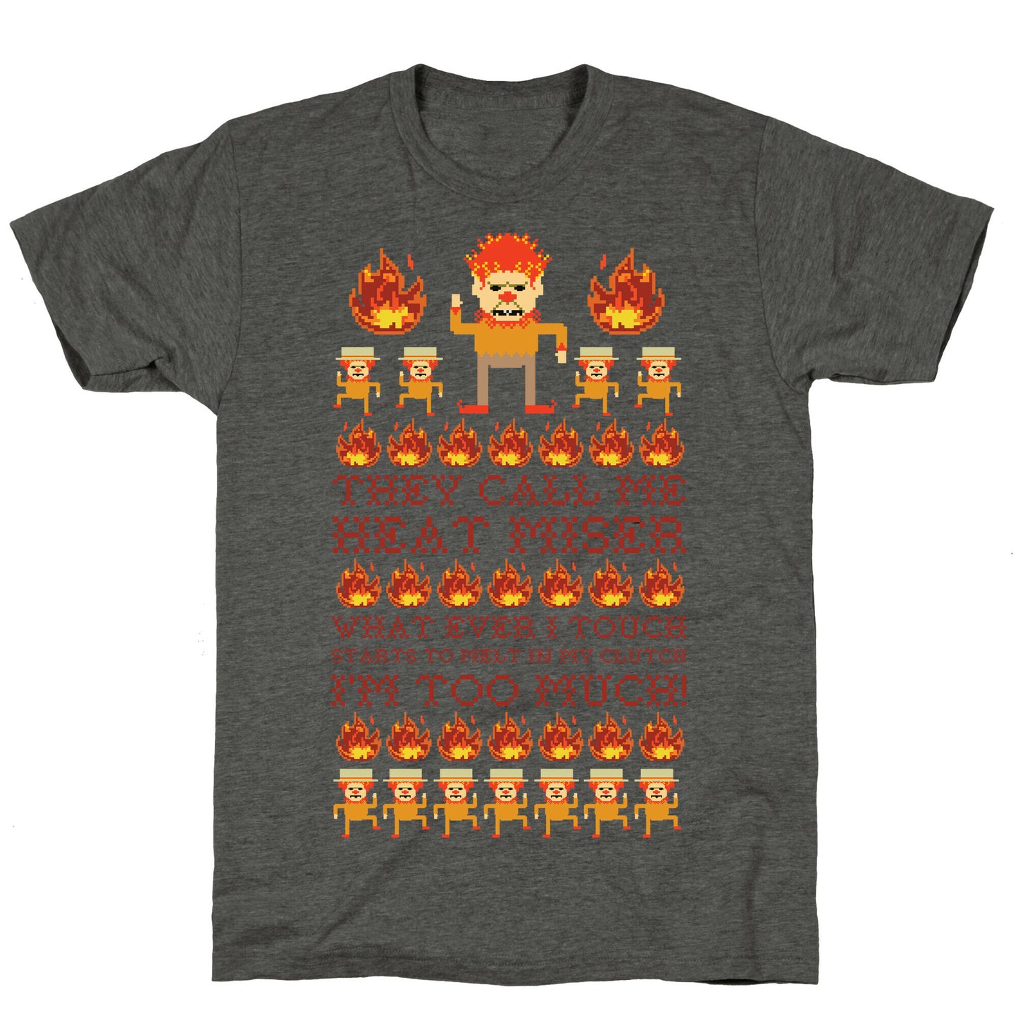 They Call Me Heat Miser Unisex Triblend Tee