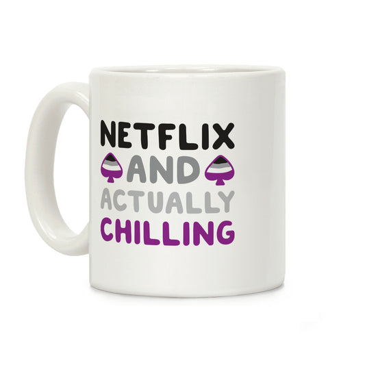 Netflix And Actually Chilling Coffee Mug