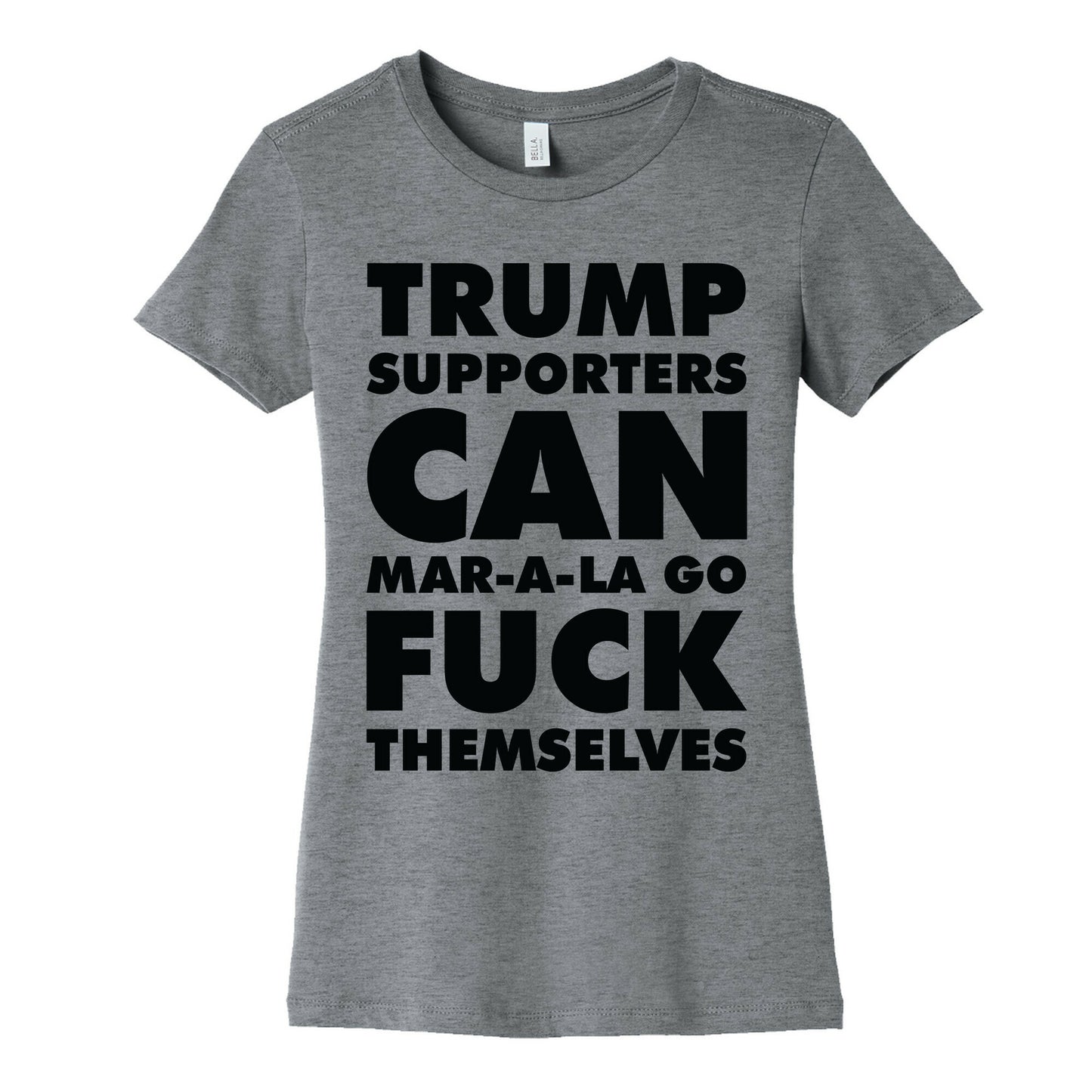 Trump Supporters Can Mar-a-la Go Fuck Themselves Women's Cotton Tee