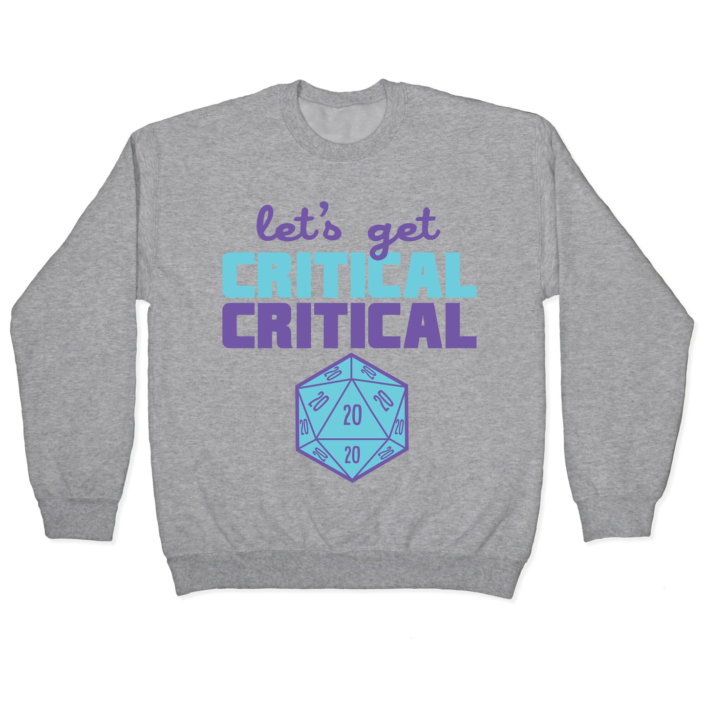 Let's Get Critical Dice Crewneck Sweatshirt