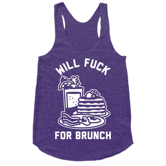 Will Fuck For Brunch Racerback Tank