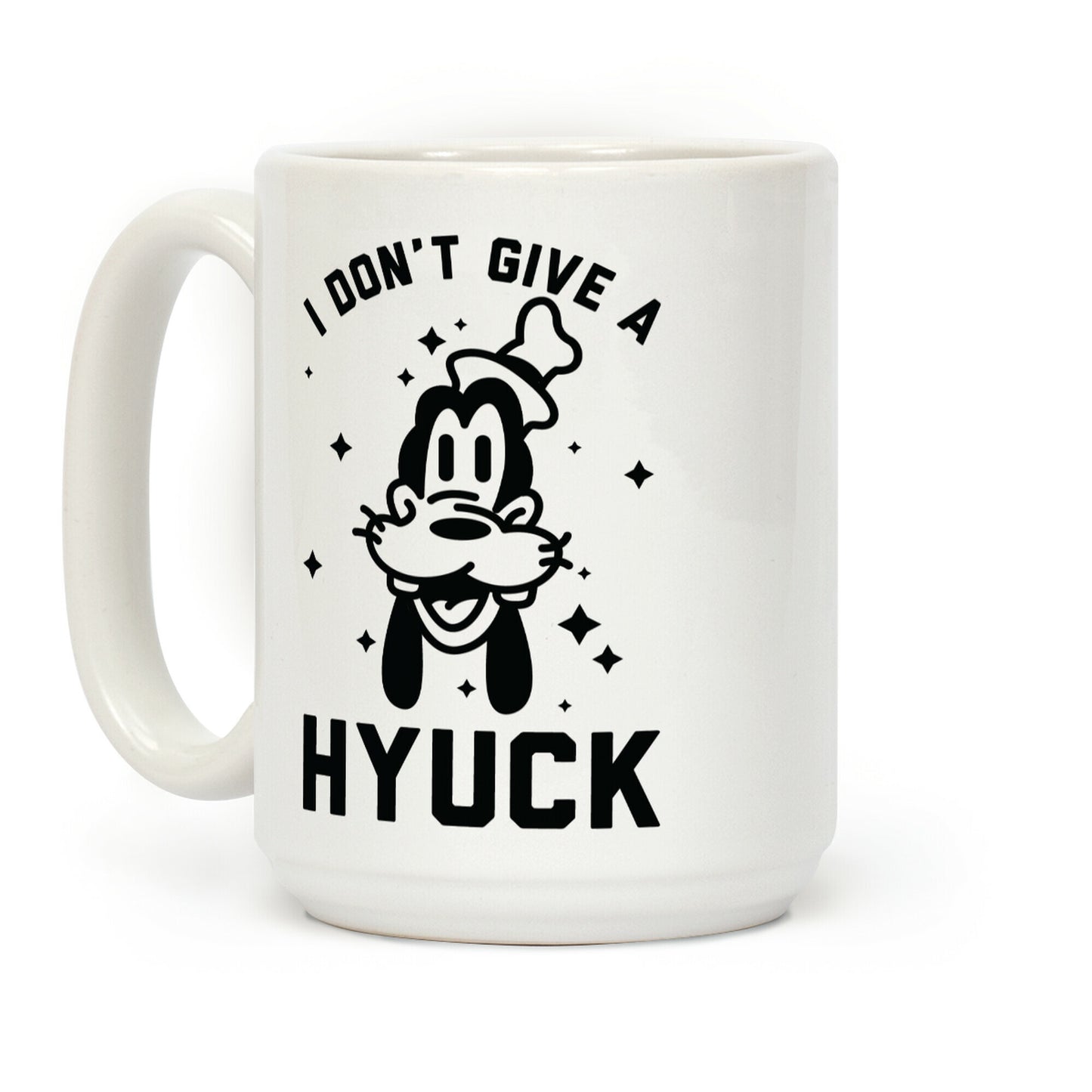 I Don't Give a Hyuck Coffee Mug