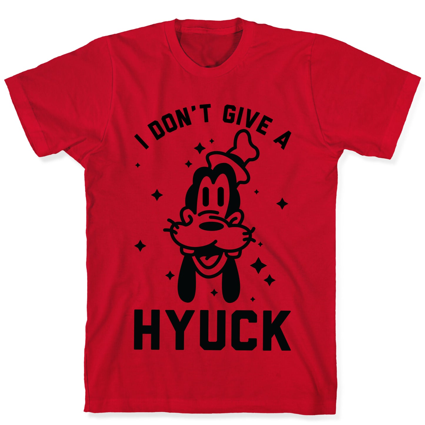 I Don't Give a Hyuck T-Shirt