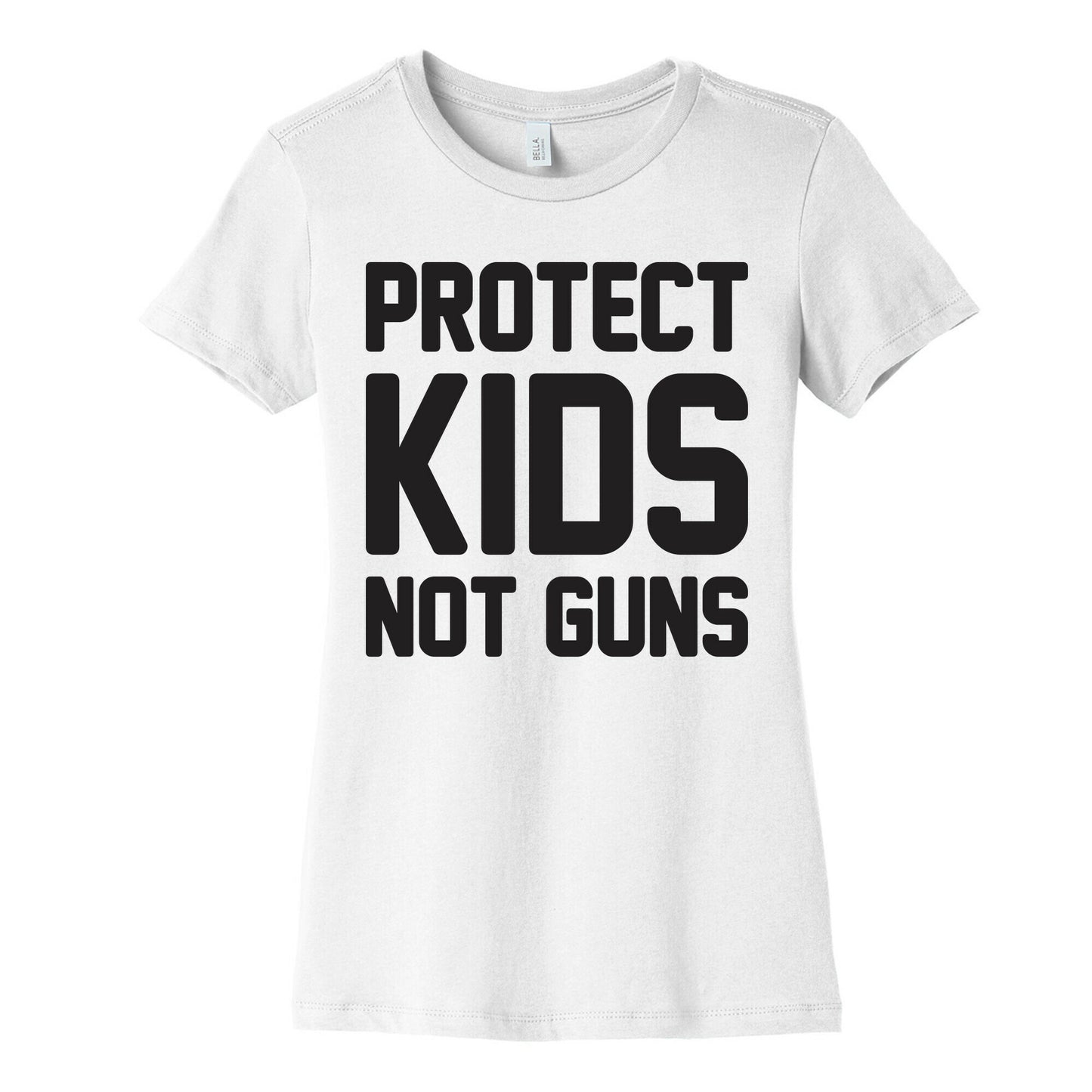Protect Kids Not Guns Women's Cotton Tee