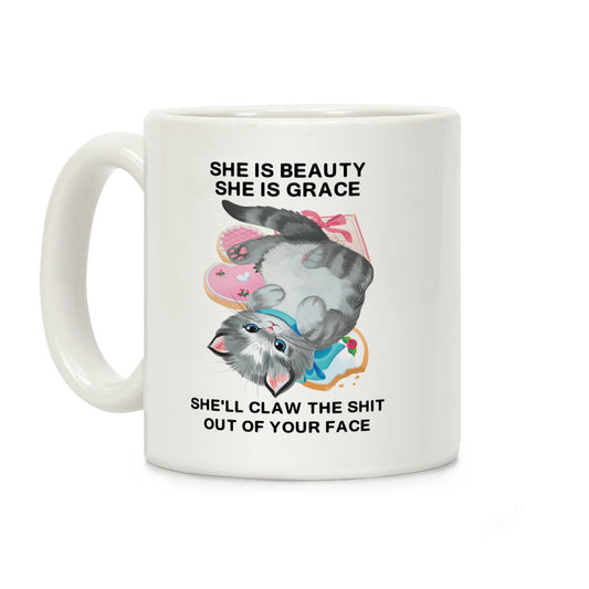 She'll Claw the Shit Out Of Your Face Coffee Mug