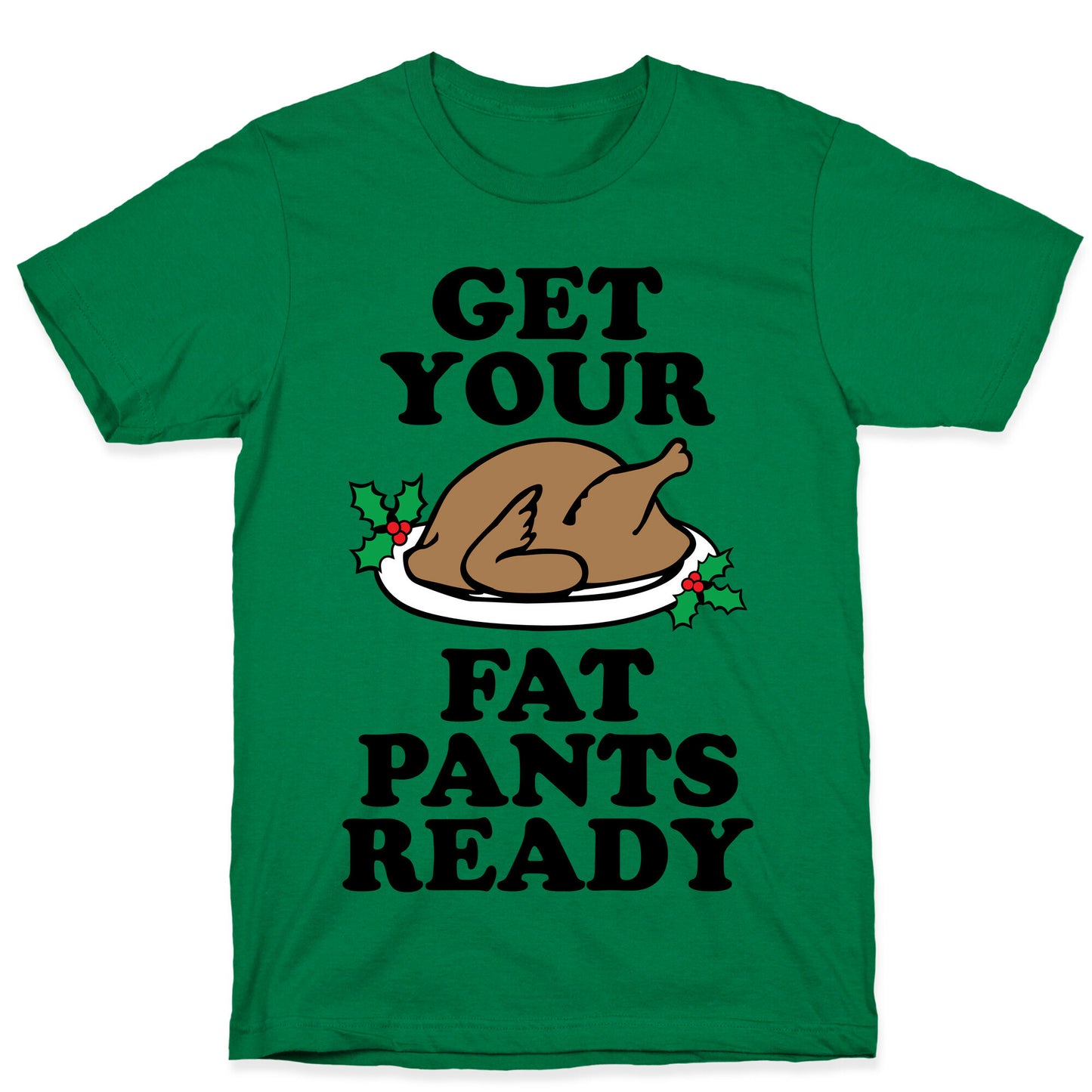 Fat Pants T-Shirt