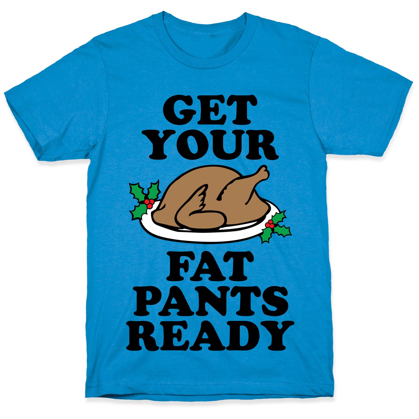Fat Pants T-Shirt