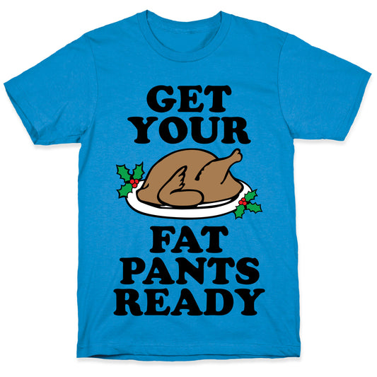 Fat Pants T-Shirt