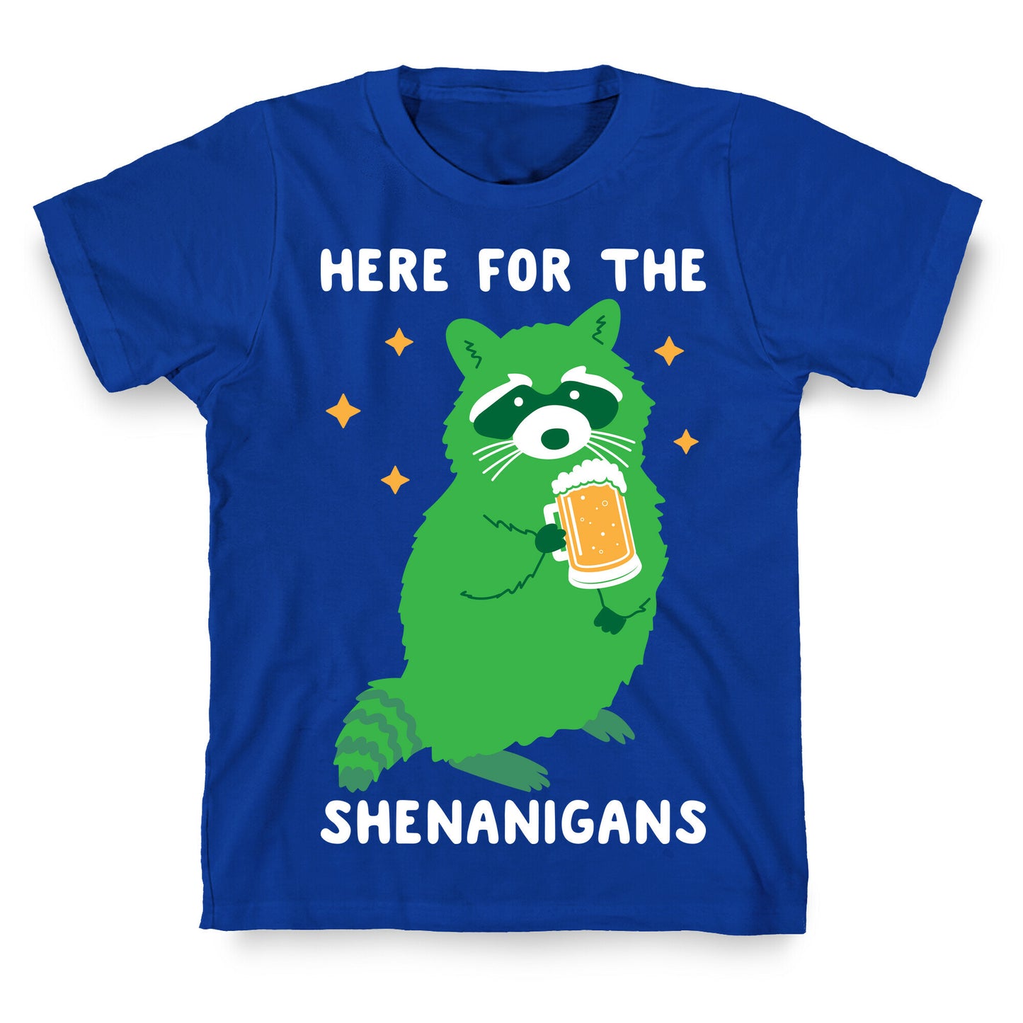 Here For The Shenanigans  T-Shirt