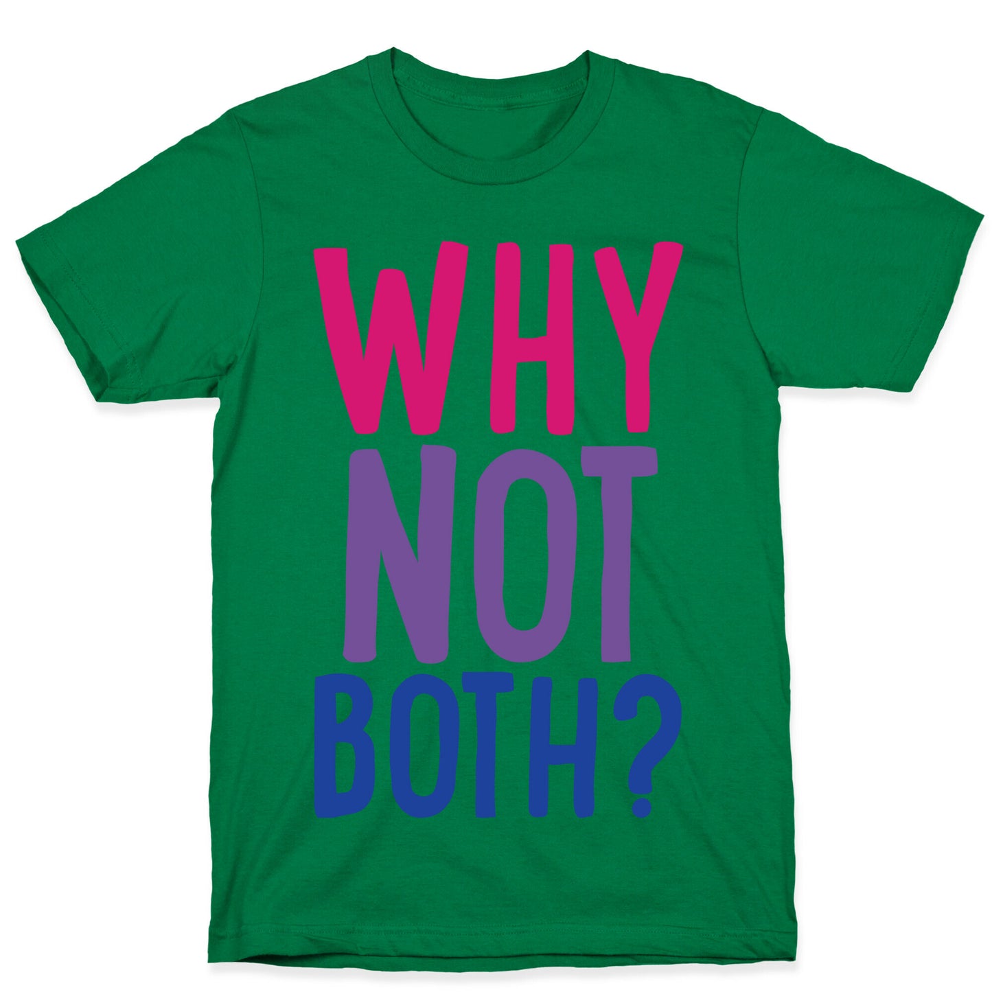 Why Not Both White Print T-Shirt