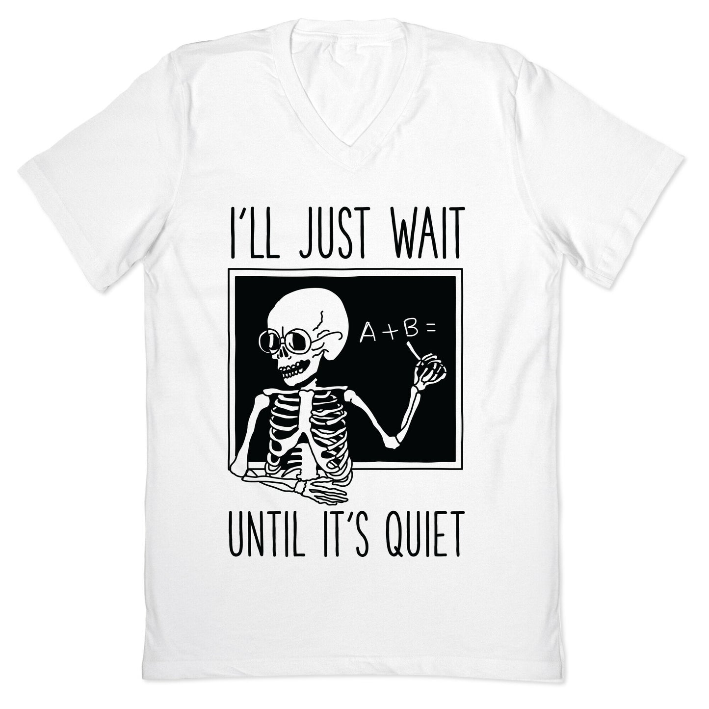 I'll Just Wait Until It's Quiet V-Neck