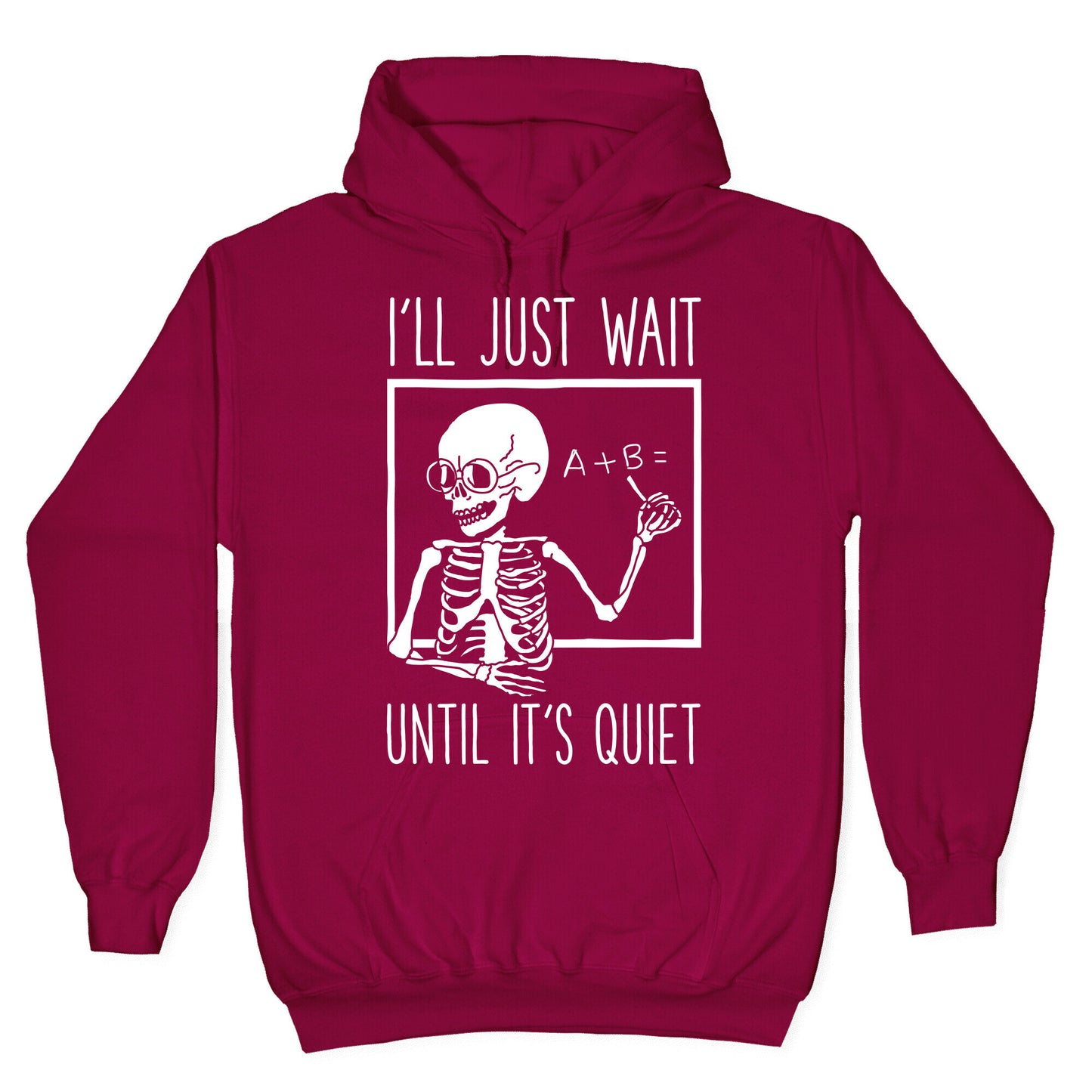 I'll Just Wait Until It's Quiet Hoodie