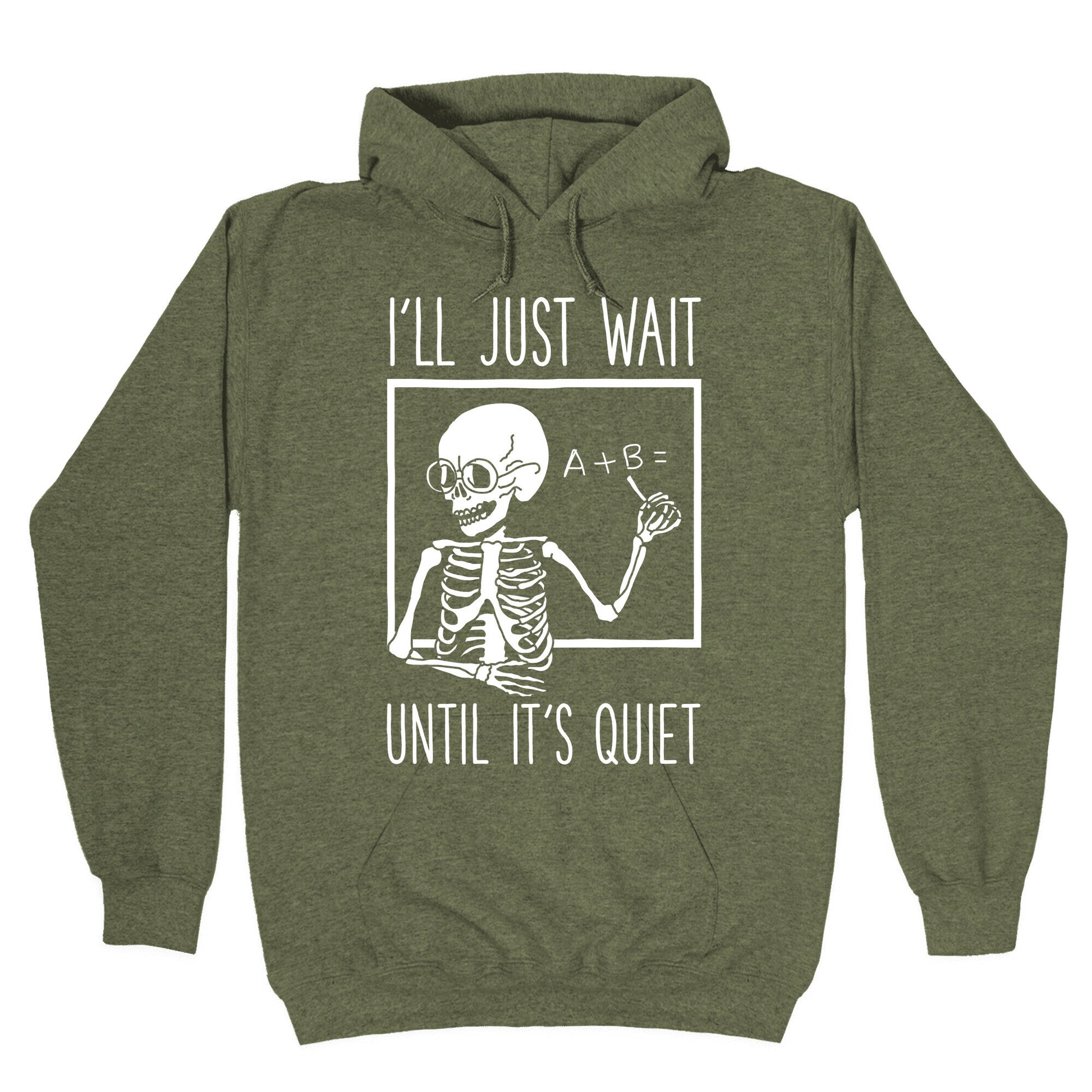 I'll Just Wait Until It's Quiet Hoodie
