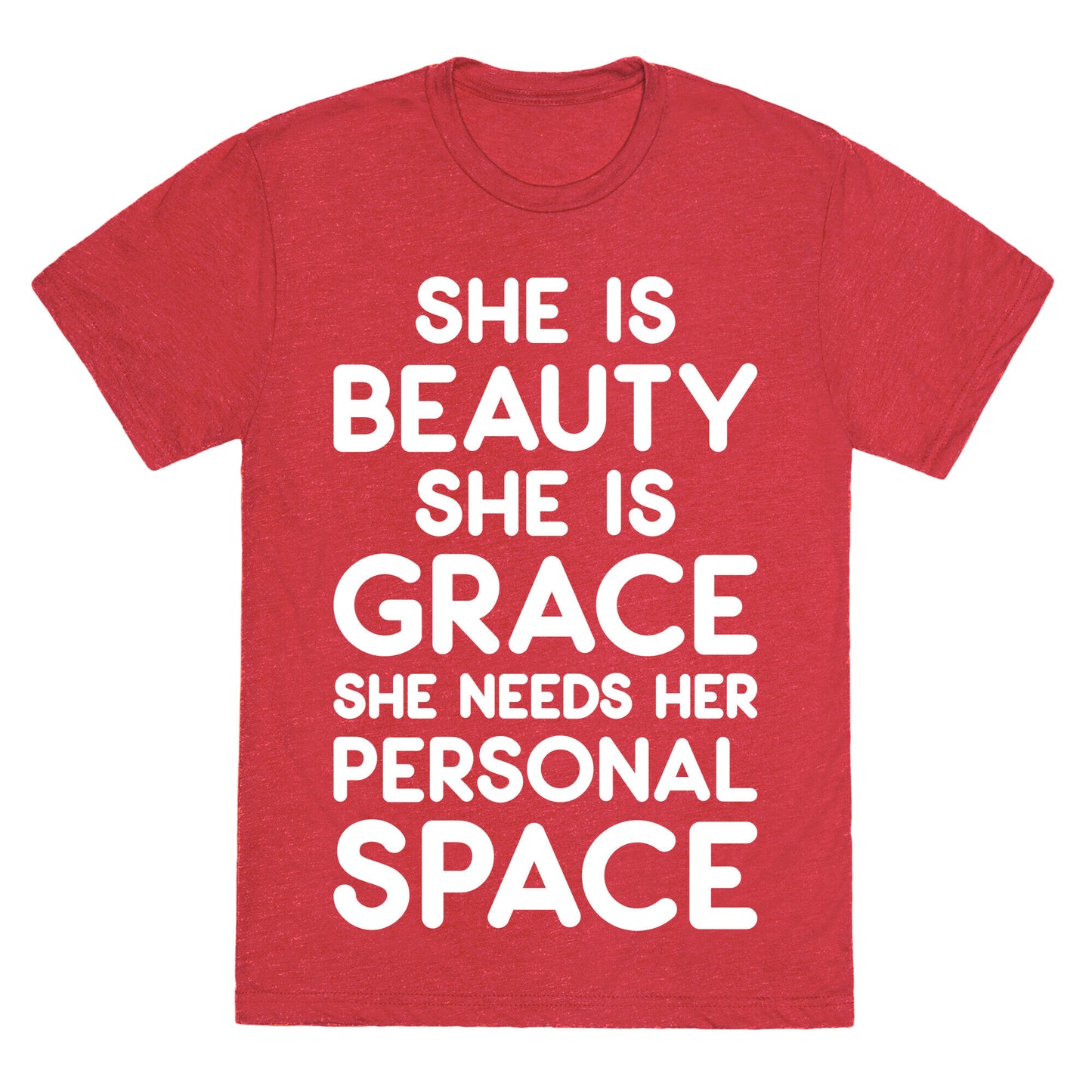 She Is Beauty She Is Grace She Needs Her Personal Space Unisex Triblend Tee