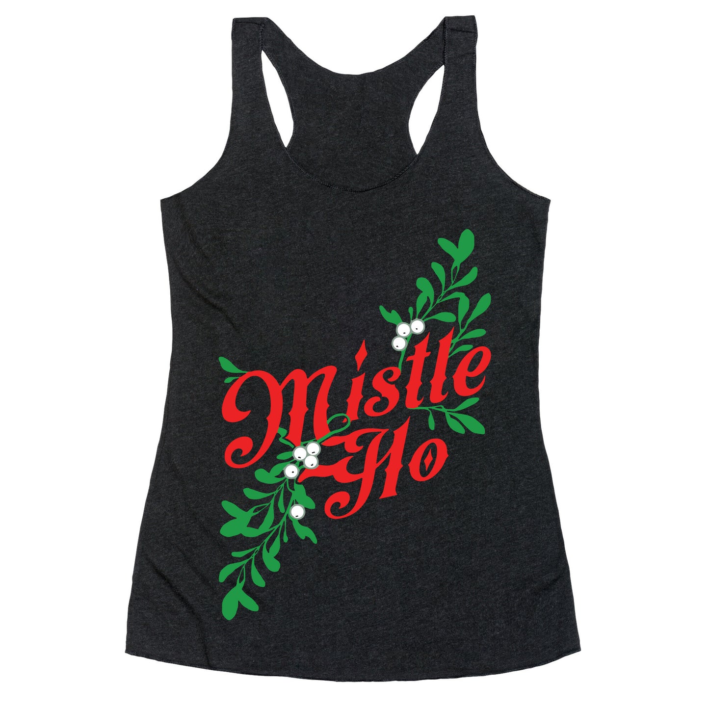 Mistle Ho Racerback Tank