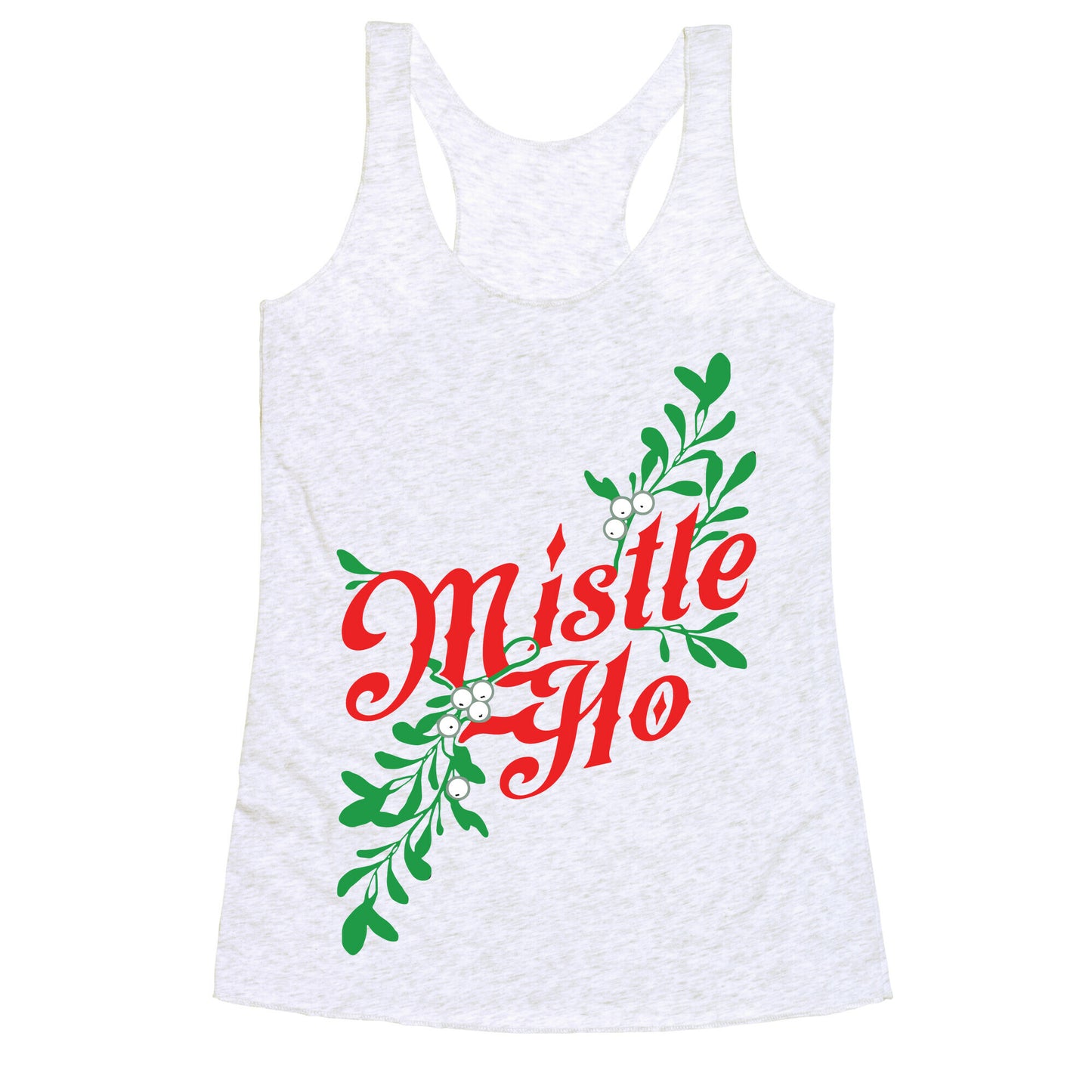 Mistle Ho Racerback Tank