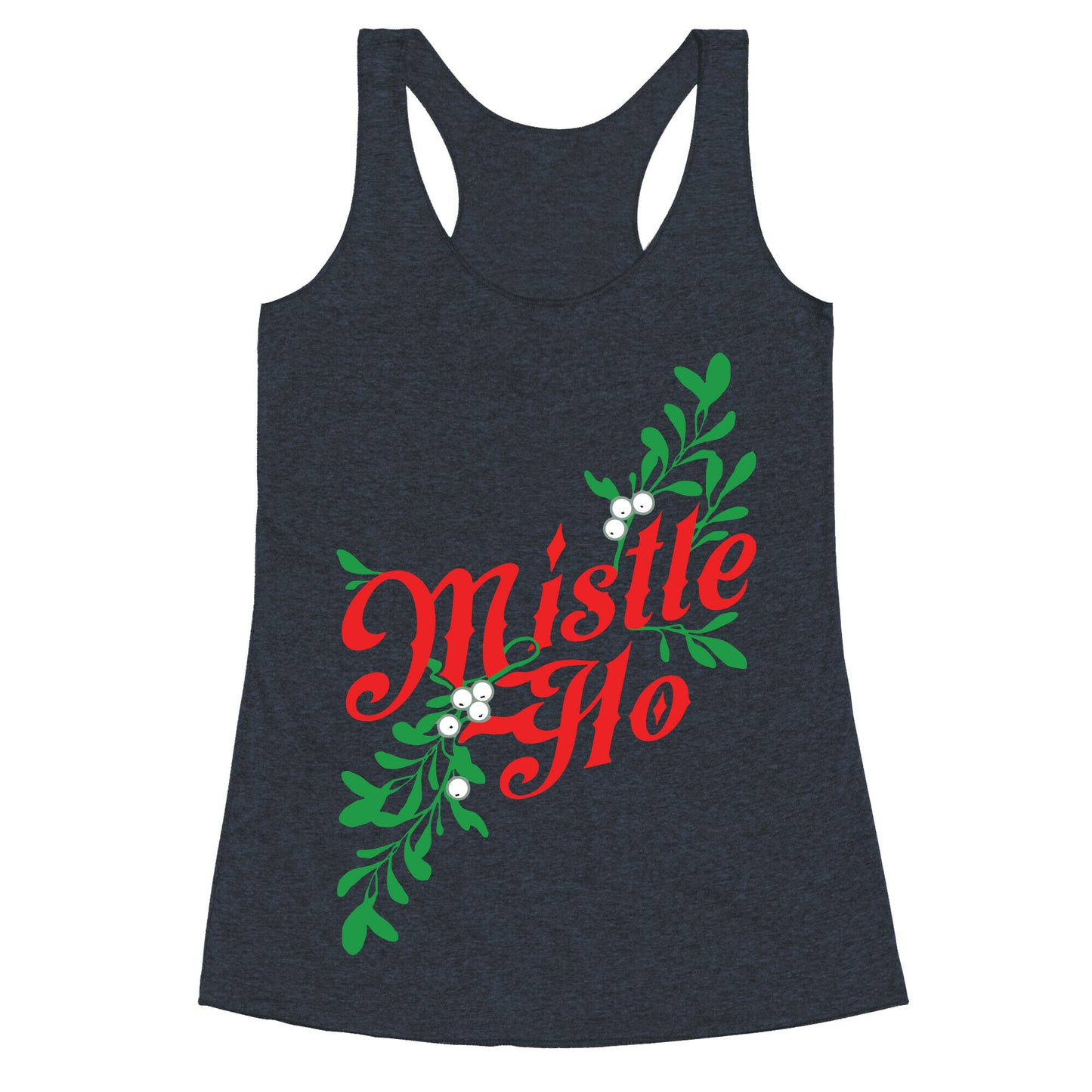 Mistle Ho Racerback Tank