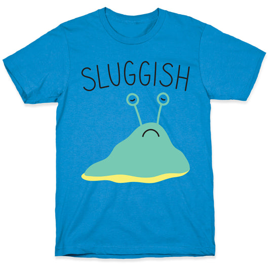 Sluggish T-Shirt